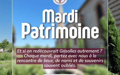 Patrimoine de Grisolles 4 Lancement de la chronique : Le Mardi Patrimoine à Grisolles